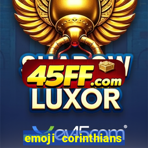 emoji corinthians copiar e colar